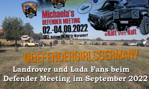 Landrover und Lada Fans auf dem Defender-Treffen 2022
