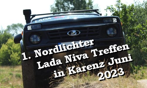 1. Nordlichter Lada Niva Treffen in Karenz